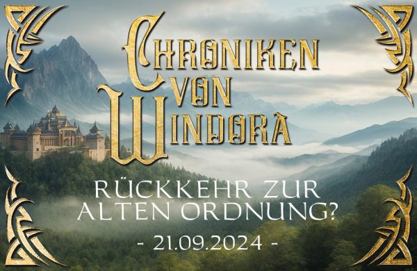 FantasyLARP Chroniken von Windora - Rückkehr zur alten Ordnung?