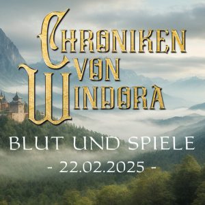 FantasyLARP Chroniken von Windora - Blut und Spiele