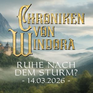 Chroniken von Windora - Ruhe nach dem Sturm?