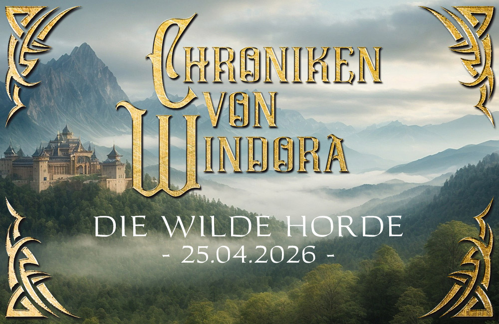 25.04.26 – Chroniken von Windora - Die Wilde Horde