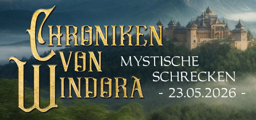 Chroniken von Windora - Mystische Schrecken - 23.05.26